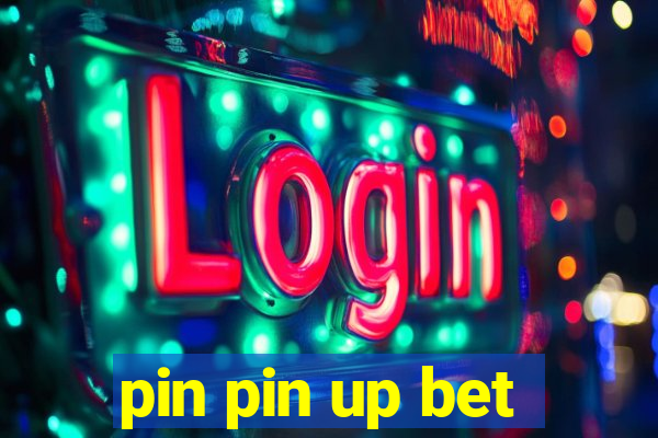 pin pin up bet